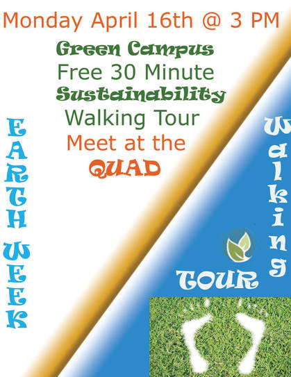 Flyer for Green Campus Free 30 Minute Sustainability Walking Tour, to meet at the Quad, on Monday April 16th at 3pm