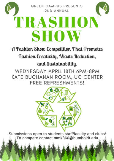Flyer for Green Campus 2nd Annual Trashion Show, A Fashion Show Competition that promotes fashion creativity, waste reduction, and sustainability. Wednesday April 18th, 2018 from 6pm-8pm